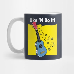 Uke 'N Do It! Mug